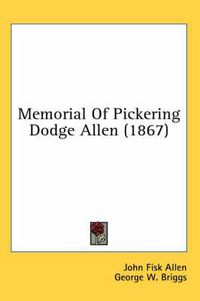 Cover image for Memorial of Pickering Dodge Allen (1867)