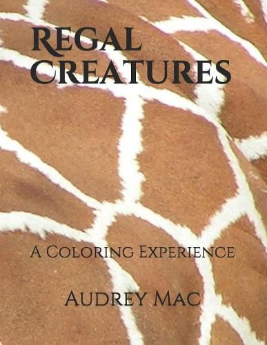 Cover image for Regal Creatures: A Coloring Experience