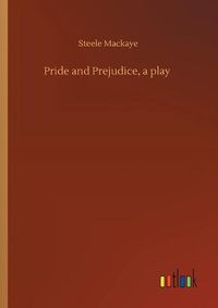 Cover image for Pride and Prejudice, a play