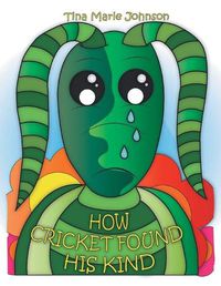 Cover image for How Cricket Found His Kind