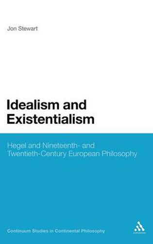 Cover image for Idealism and Existentialism: Hegel and Nineteenth- and Twentieth-Century European Philosophy