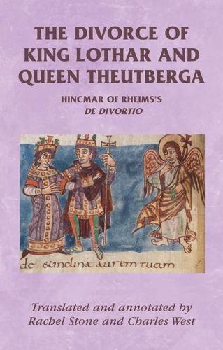 Cover image for The Divorce of King Lothar and Queen Theutberga: Hincmar of Rheims's De Divortio