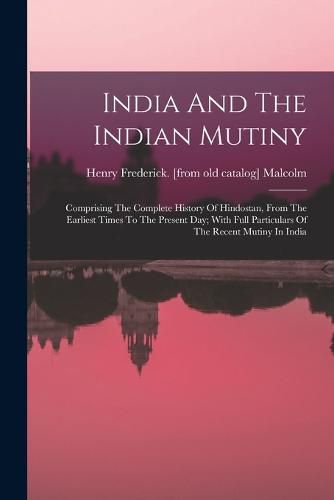 Cover image for India And The Indian Mutiny