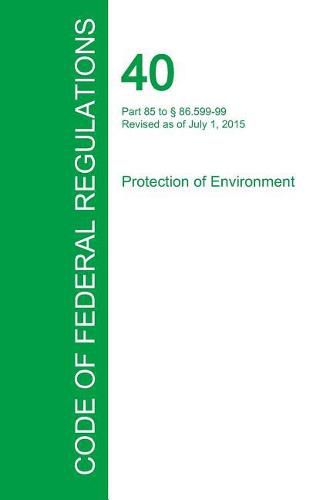 Cover image for Code of Federal Regulations Title 40, Volume 19, July 1, 2015