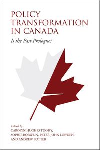 Cover image for Policy Transformation in Canada: Is the Past Prologue?