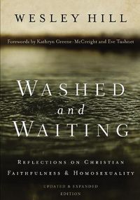 Cover image for Washed and Waiting: Reflections on Christian Faithfulness and Homosexuality