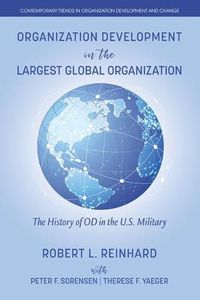 Cover image for Organization Development in the Largest Global Organization: The History of OD in the U.S. Military