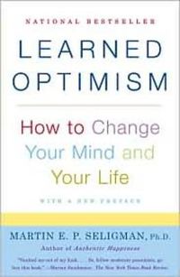 Cover image for Learned Optimism: How to Change Your Mind and Your Life