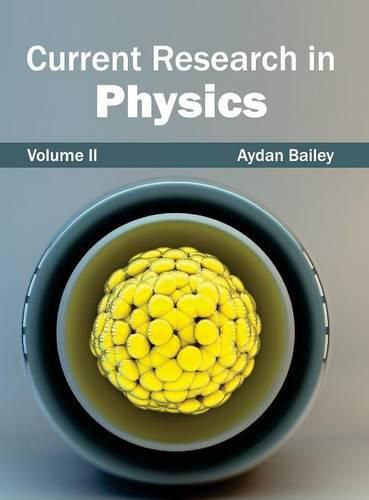 Cover image for Current Research in Physics: Volume II