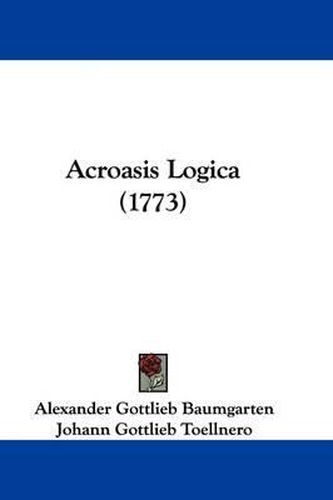 Acroasis Logica (1773)