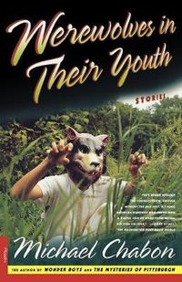Cover image for Werewolves in Their Youth: Stories