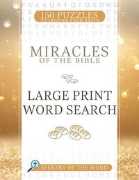 Cover image for Miracles of the Bible Large Print Word Search: 150 Puzzles to Inspire Your Faith