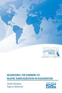 Cover image for Reassessing the Barriers to Islamic Radicalization in Kazakhstan