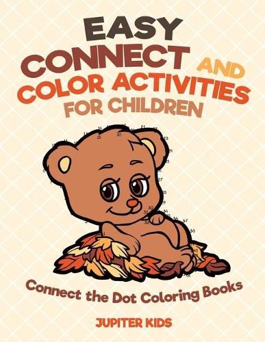 Cover image for Easy Connect and Color Activities for Children - Connect the Dot Coloring Books