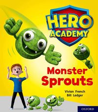 Cover image for Hero Academy: Oxford Level 5, Green Book Band: Monster Sprouts