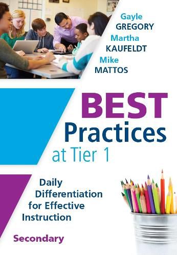 Cover image for Best Practices at Tier 1 [Secondary]: Daily Differentiation for Effective Instruction, Secondary