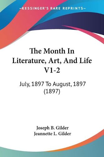 Cover image for The Month in Literature, Art, and Life V1-2: July, 1897 to August, 1897 (1897)