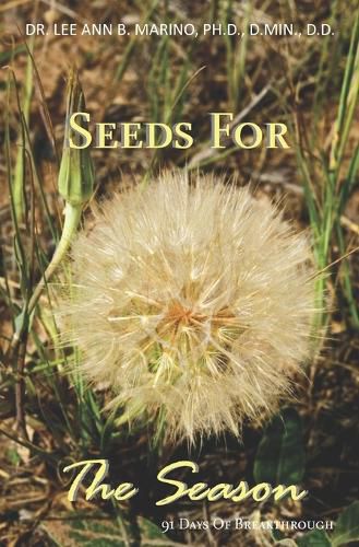 Seeds For The Season: 91 Days Of Breakthrough