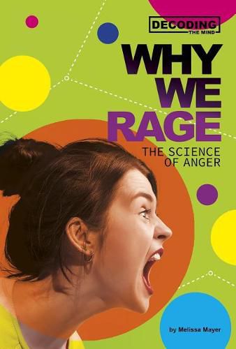 Cover image for Why We Rage: The Science of Anger