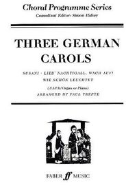 Cover image for Three German Carols: SATB Accompanied