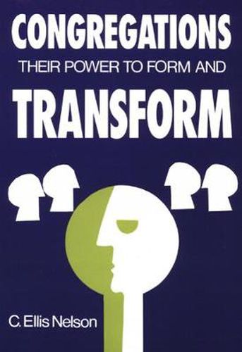 Cover image for Congregations: Their Power to Form and Transform