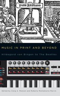 Cover image for Music in Print and Beyond: Hildegard von Bingen to The Beatles