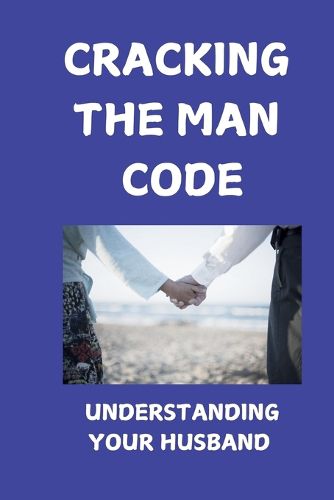 Cover image for Cracking The Man Code