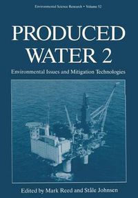 Cover image for Produced Water 2: Environmental Issues and Mitigation Technologies