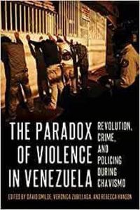 Cover image for The Paradox of Violence in Venezuela: Crime and Revolution