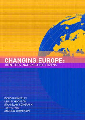 Changing Europe: Identities, Nations and Citizens