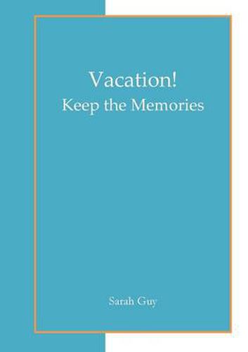 Cover image for Vacation! Keep the Memories