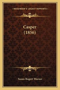 Cover image for Casper (1856)