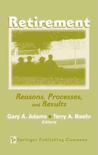 Cover image for Retirement: Reasons, Processes, and Results