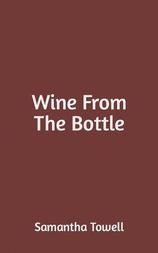 Cover image for Wine From The Bottle