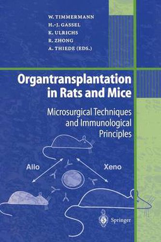 Organtransplantation in Rats and Mice: Microsurgical Techniques and Immunological Principles