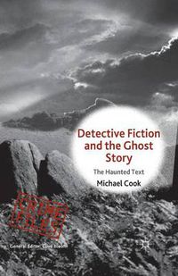 Cover image for Detective Fiction and the Ghost Story: The Haunted Text