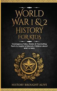 Cover image for World War 1 & 2 History for Kids