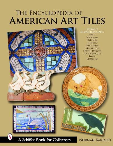 Cover image for The Encyclopedia of American Art Tiles: Region 3 Midwestern States