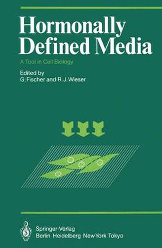 Hormonally Defined Media: A Tool in Cell Biology Lectures and Posters Presented at the First European Conference on Serum-Free Cell Culture Heidelberg, October 7-9, 1982