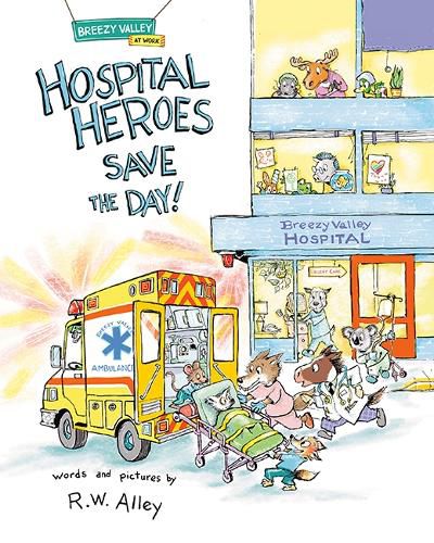 Cover image for Hospital Heroes Save the Day!