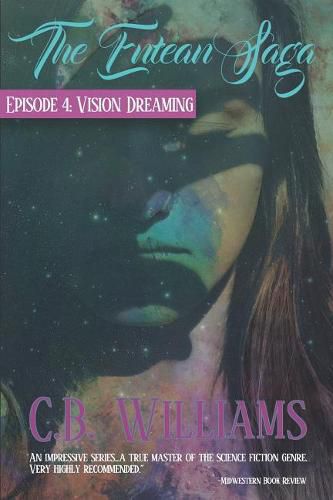 Cover image for Vision Dreaming: Episode Four of the Entean Saga