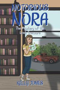 Cover image for Notorious Nora: The Mystery of the Lost Treasure