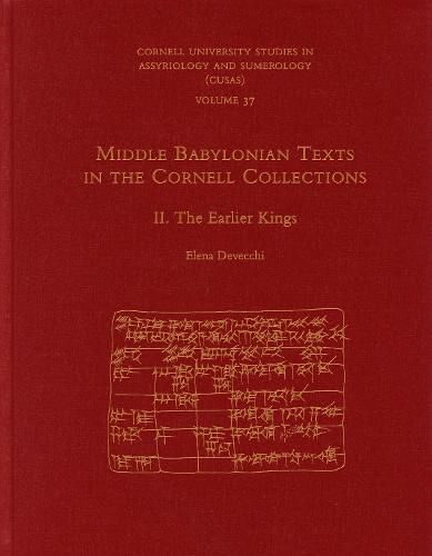 Middle Babylonian Texts in the Cornell Collections, Part 2: The Earlier Kings