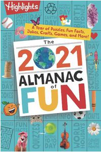 Cover image for The 2021 Almanac of Fun: A Year of Puzzles, Fun Facts, Jokes, Crafts, Games, and More!