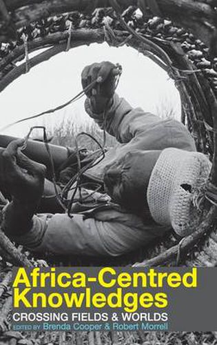 Cover image for Africa-centred Knowledges: Crossing Fields and Worlds