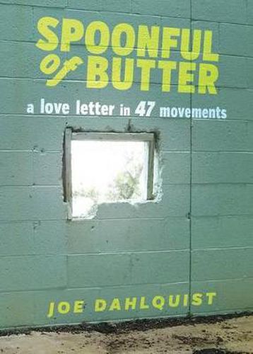 Cover image for Spoonful of Butter: A Love Letter in 47 Movements