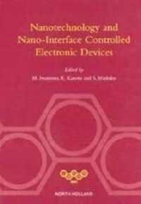 Cover image for NANOTECHNOLOGY AND NANO-INTERFACE CONTROLLED ELECTRONIC DEVICES