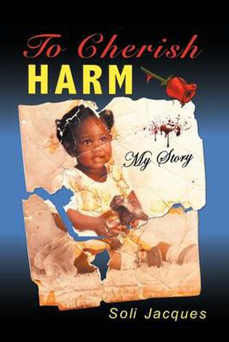 Cover image for To Cherish Harm: My Story