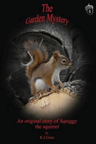 Cover image for Garden Mystery an Original Story of Squiggy the Squirrel