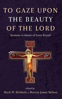 Cover image for To Gaze upon the Beauty of the Lord